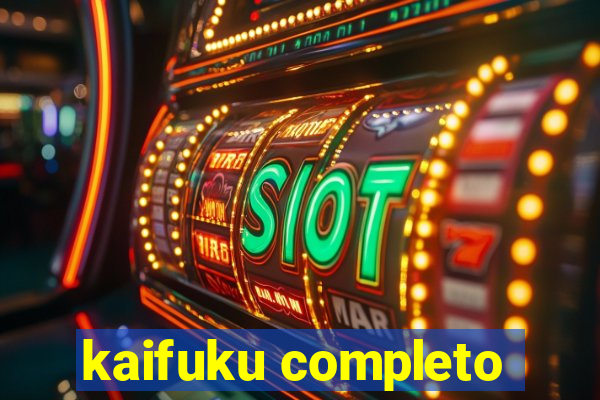 kaifuku completo